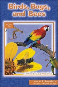 Birds, Bugs, And Bees (The a. P. Readers 