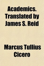 Academics. Translated by James S. Reid