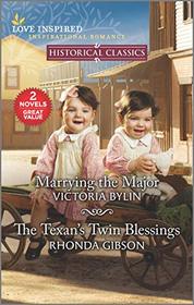 Marrying the Major / The Texan's Twin Blessings (Love Inspired: Historical Classics)
