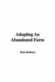 Adopting An Abandoned Farm