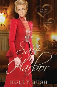 Her Safe Harbor: Prairie Romance (Crawford Family Series) (Volume 4)
