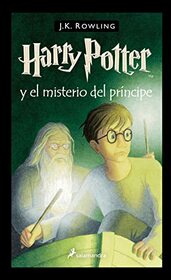 Harry Potter y el misterio del prncipe (Harry Potter 6) (Spanish Edition)