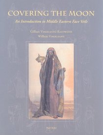 Covering the Moon: An Introduction to Middle Eastern Face Veils