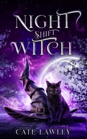 Night Shift Witch (Night Shift Witch Mysteries)