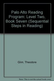 Palo Alto Reading Program: Level Two, Book Seven (Sequential Steps in Reading)