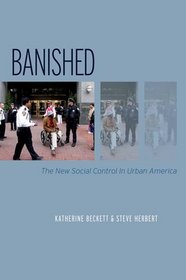 Banished: The New Social Control In Urban America (Studies in Crime and Public Policy)