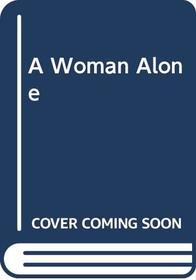 A Woman Alone