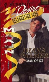 Man of Ice (Man of the Month) (Silhouette Desire, No 1000)