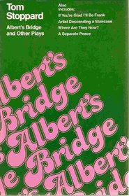 Albert's Bridge and Other Plays