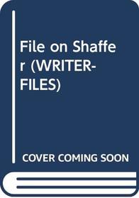 File on Shaffer (Writer Files)