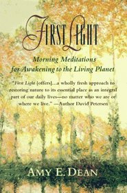 First Light: Morning Meditations for Awakening to the Living Planet