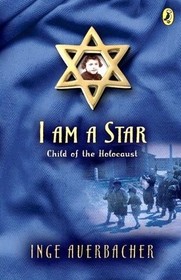 I Am A Star: Child of the Holocaust
