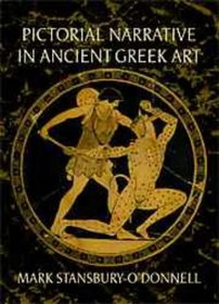 Pictorial Narrative in Ancient Greek Art (Cambridge Studies in Classical Art and Iconography)
