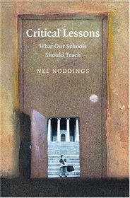 Critical Lessons: What Our Schools Should Teach