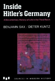 Inside Hitler's Germany: A Documentary History of Life in the Third Reich (Problems in American Civilization)