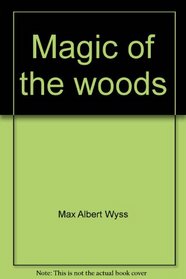 The Magic of the Wood (A Studio book)