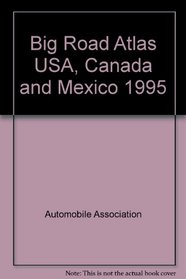Big Road Atlas USA, Canada and Mexico 1995
