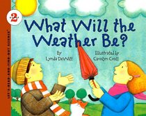 What Will the Weather Be? (Let's-Read-And-Find-Out Science: Stage 2 (Pb))