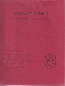 Hajar Bin Humeid: Investigations at a Pre-Islamic Site in Saudi Arabia (Publications for the American Foundation for the Study of Ma)