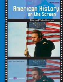 American History on the Screen: A Teachers Resource Book on Film and Video