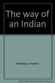 The way of an Indian