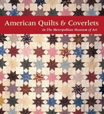 American Quilts & Coverlets in the Metropolitan Museum of Art