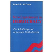 New Experiment in Democracy: The Challenge for American Catholicism