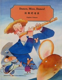 Dance, Mice, Dance!: English/Chinese (Chinese Edition)