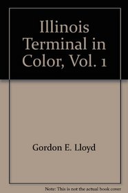 Illinois Terminal in Color, Volume 1