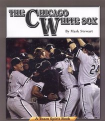 The Chicago White Sox (Team Spirit Book)