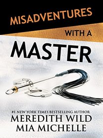 Misadventures with a Master (Misadventures Book 13)