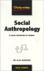 Social Anthropology: A Concise Introduction for Students (Studymates)