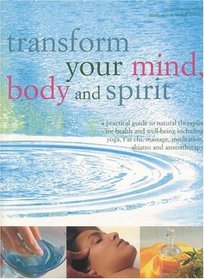 Transform Your Mind, Body and Spirit