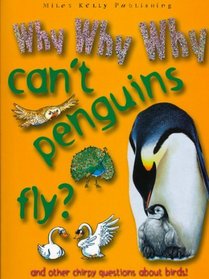 Why Why Why Can't Penguins Fly?