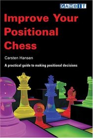 Improve Your Positional Chess