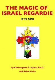 The Magic of Israel Regardie