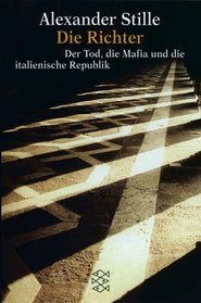 Die Richter. Der Tod, die Mafia und die italienische Republik.