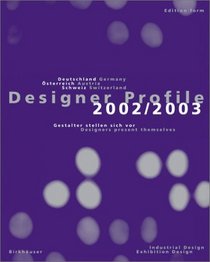 Designer Profile 2002/2003 - Volume 1: Industrial and exhibition design