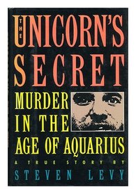 The Unicorn's Secret: A Murder in the Age of Aquarius