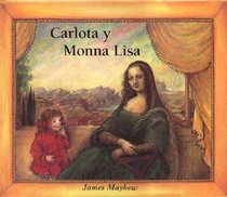 Carlota Y Monna Lisa (Spanish Edition)