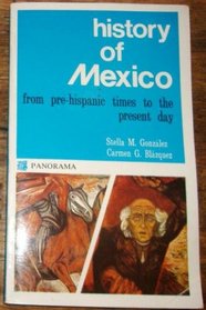 History of Mexico: From Pre-Hispanic Times to the Present Day