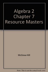 Algebra 2 Chapter 7 Resource Masters