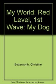 My World: Red Level, 1st Wave: My Dog (My world - red level)