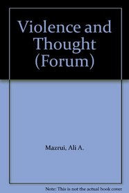 Violence and Thought (Forum S)