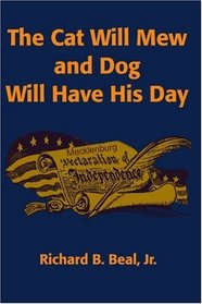 The Cat Will Mew and Dog Will Have His Day: A Novel