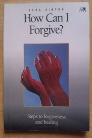 How Can I Forgive?