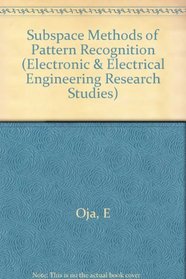 Subspace Methods of Pattern Recognition (Electronic & Electrical Engineering Research Studies)