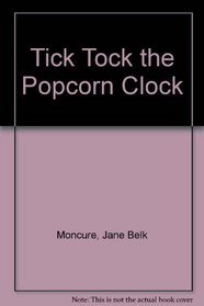 Tick Tock the Popcorn Clock