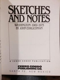 Sketches and Notes: Washington 1969-1975