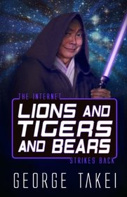 Lions and Tigers and Bears: The Internet Strikes Back (Oh Myyy!) (Volume 2)